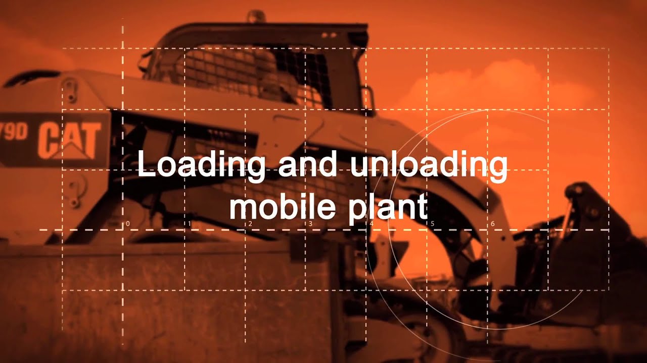 Work Safe Queensland: Loading and unloading mobile plant