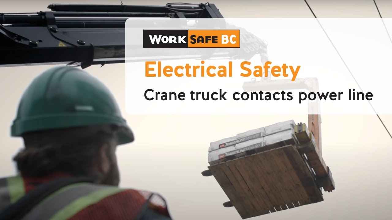 WorkSafeBC: Electrical Safety: Crane Truck Contact | WorkSafeBC