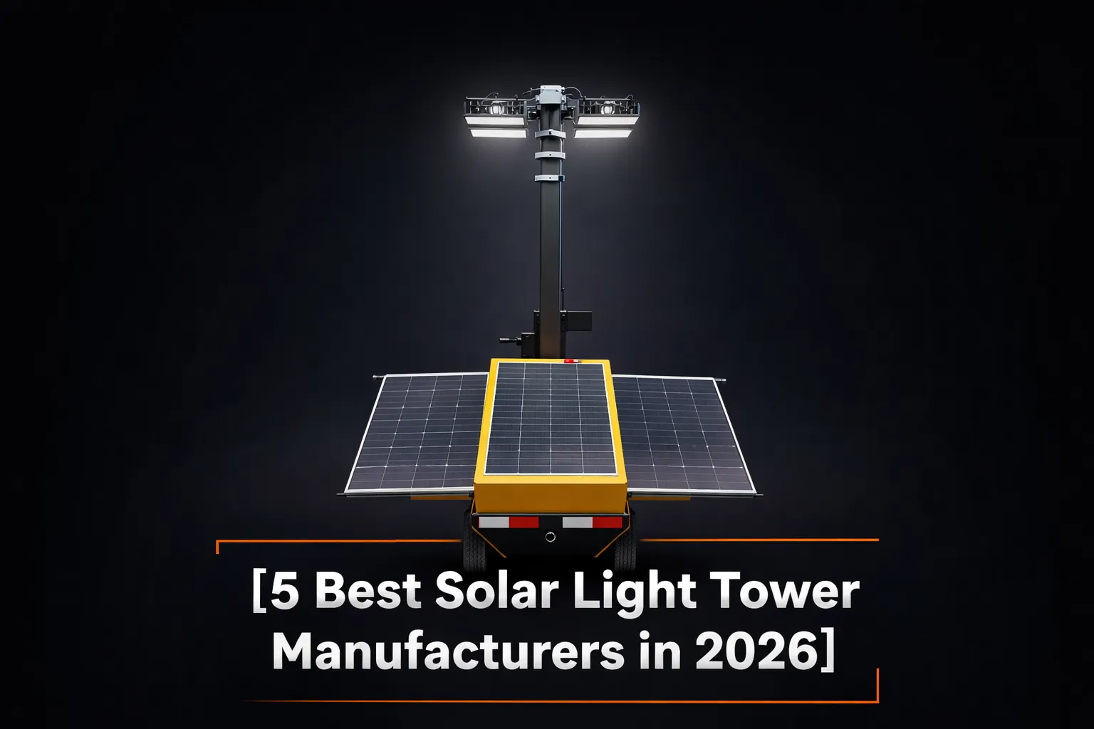 5 Best Solar Light Tower Manufacturers in 2026